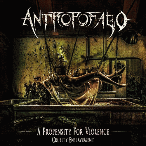 Antropofago : A Propensity for Violence... Cruelty Enslavement